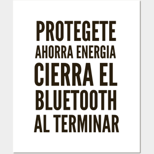 Ciberseguridad Protegete Ahorra Energia Cierra el Bluetooth Al Terminar Posters and Art